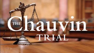 The Chauvin Trial